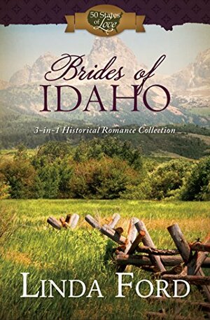 Brides of Idaho by Linda Ford