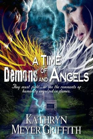 A Time of Demons and Angels by Kathryn Meyer Griffith