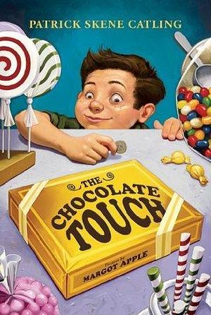 The Chocolate Touch: Perfect Summer Reading for Kids by Patrick Skene Catling, Margo Apple