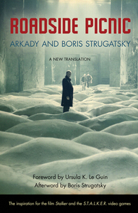 Roadside Picnic by Boris Strugatsky, Arkady Strugatsky