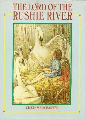 The Lord of the Rushie River by Cicely Mary Barker