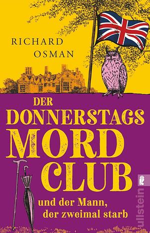 Der Donnerstagsmordclub und der Mann, der zweimal starb by Richard Osman