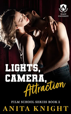 Lights, Camera, Attraction by Anita Knight