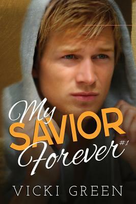 My Savior Forever by Vicki Green