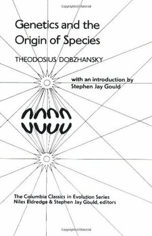Genetics and the Origin of Species by Stephen Jay Gould, Niles Eldredge, Theodosius Dobzhansky