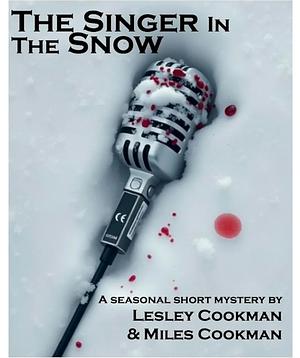 The Singer in the Snow by Lesley Cookman