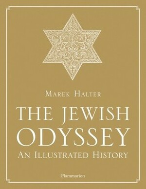 The Jewish Odyssey: An Illustrated History by Marek Halter, Charles Penwarden