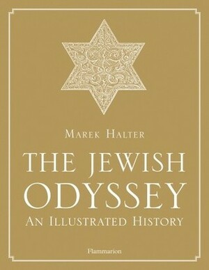 The Jewish Odyssey: An Illustrated History by Marek Halter, Charles Penwarden