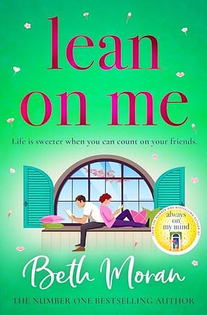 Lean On Me by Beth Moran