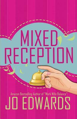 Mixed Reception by Jo Edwards