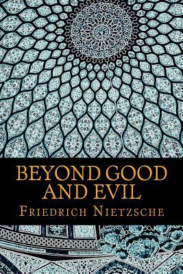 Beyond Good and Evil by Friedrich Nietzsche