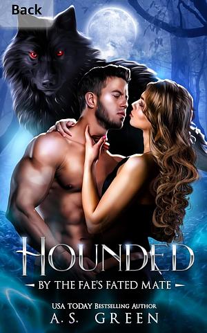Hounded by the Fae's Fated Mate by A.S. Green