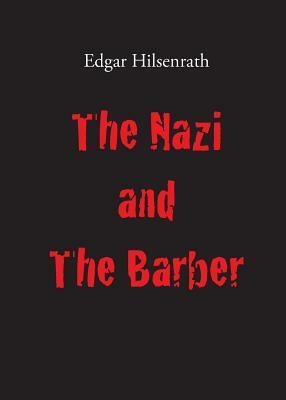 The Nazi and the Barber by Andrew White, Edgar Hilsenrath