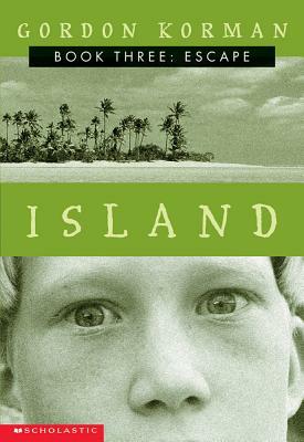 Island III: Escape: The Escape by Gordon Korman