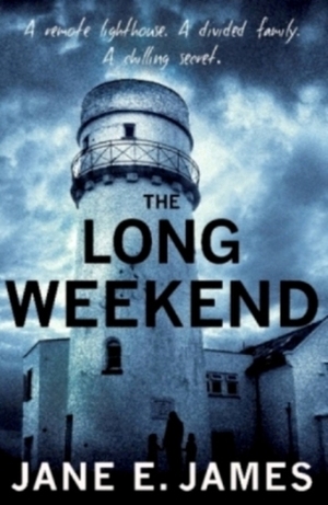 The Long Weekend by Jane E. James