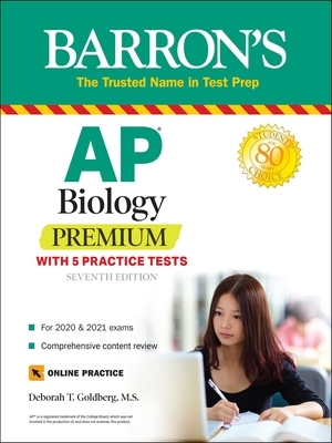 AP Biology Premium: With 5 Practice Tests by Deborah T. Goldberg