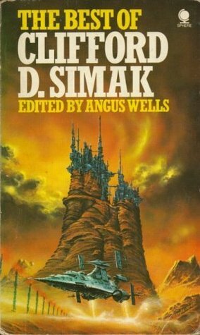 The Best of Clifford D. Simak by Angus Wells, Clifford D. Simak