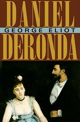 Daniel Deronda by George Eliot