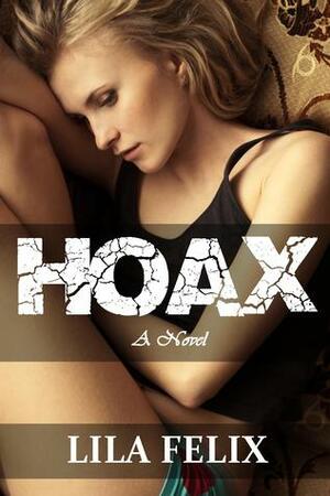 Hoax by Lila Felix