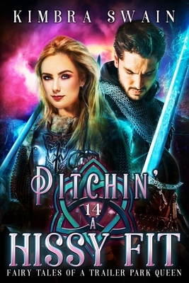 Pitchin' a Hissy Fit by Kimbra Swain