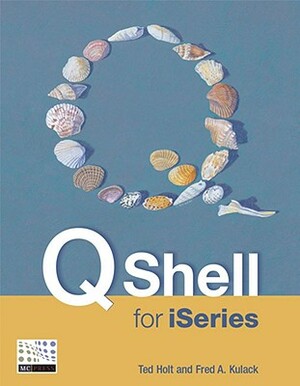 Qshell for iSeries by Fred Kulack, Ted Holt