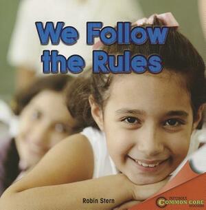 We Follow the Rules by Robin Stern