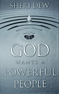 God Wants A Powerful People by Sheri Dew