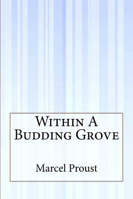 Within A Budding Grove by Marcel Proust