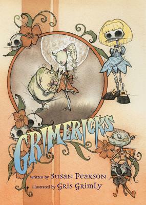 Grimericks by Gris Grimly, Susan Pearson
