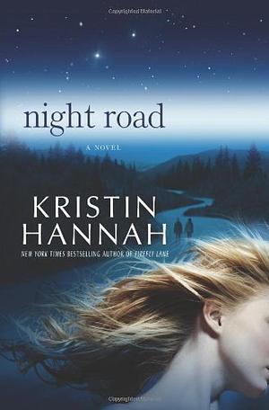 Night Road by Kristin Hannah