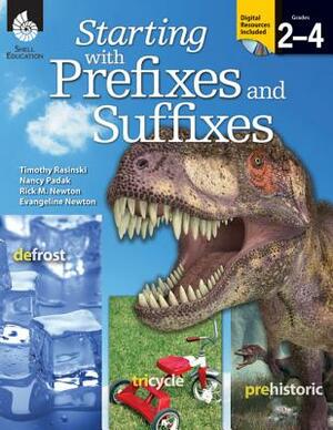 Starting with Prefixes and Suffixes, Grades 2-4 [with Cdrom] [With CDROM] by Timothy Rasinski, Rick Newton, Nancy Padak