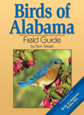 Birds of Alabama Field Guide by Stan Tekiela