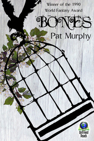 Bones by Pat Murphy