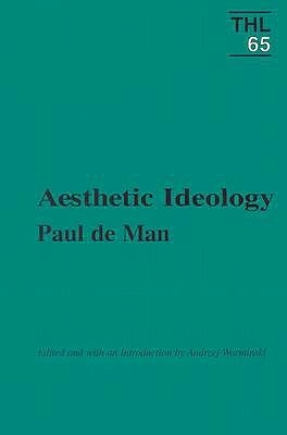 Aesthetic Ideology by Andrzej Warminski, Paul De Man