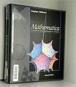 Mathematica: A System for Doing Mathematics by Computer by Stephen Wolfram