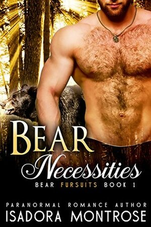 Bear Necessities by Isadora Montrose