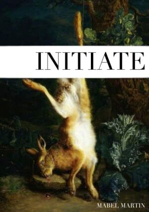 Initiate by Mabel Martin