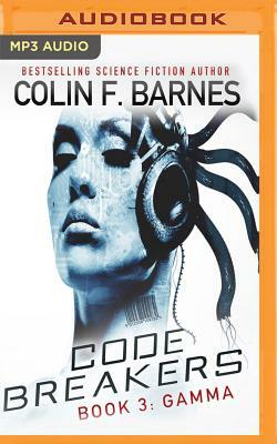 Code Breakers: Gamma by Colin F. Barnes