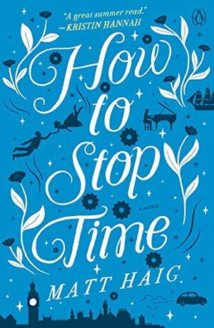 How to Stop Time by Matt Haig