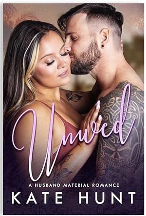 Unwed by Kate Hunt