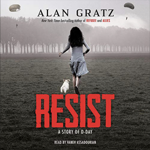 Resist: A Story of D-Day by Alan Gratz