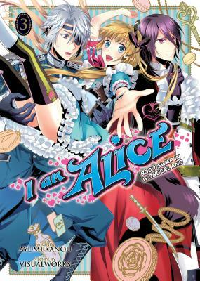 I Am Alice: Body Swap in Wonderland Vol. 3 by Ayumi Kanou