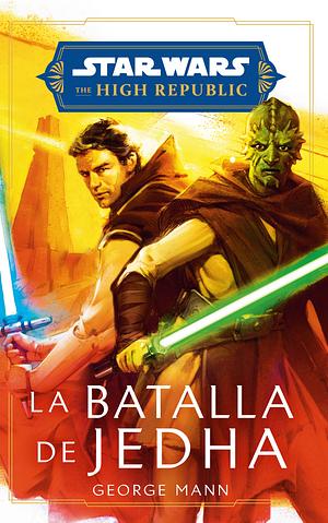 Star Wars. High Republic: La batalla de Jedha by George Mann