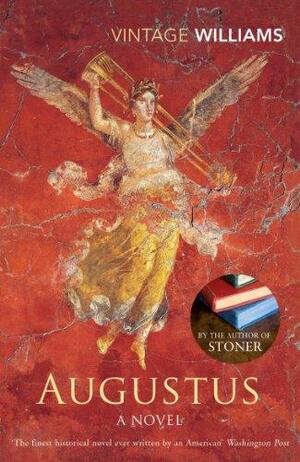 Augustus: A Novel by John Williams, Daniel Mendelsohn