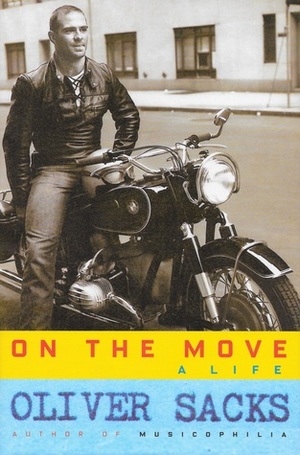 On the Move: A Life by Oliver Sacks