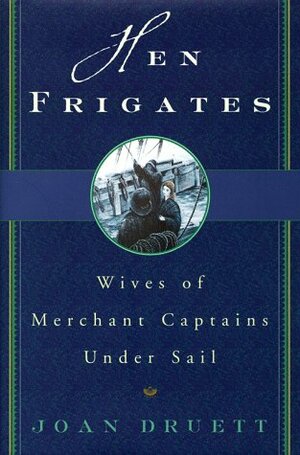 Hen Frigates by Joan Druett