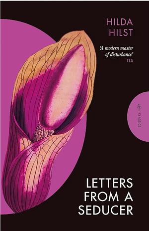 Letters from a Seducer by Hilda Hilst