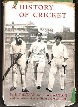 A History Of Cricket by H S Altham and E W Swanton