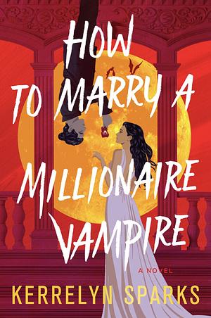 How to Marry a Millionaire Vampire by Kerrelyn Sparks