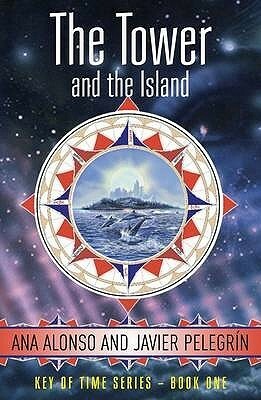 The Tower and the Island by Ana Alonso, Javier Pelegrín
